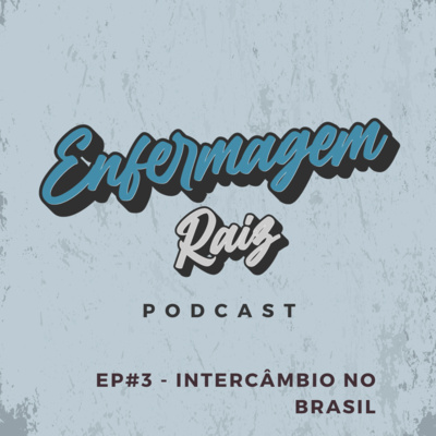 Episódio #3 - Intercâmbio no Brasil