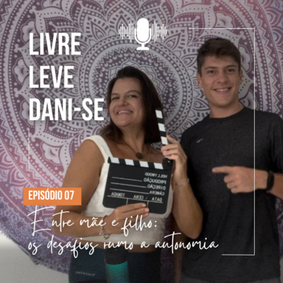 Entre mãe e filho: os desafios rumo a autonomia!