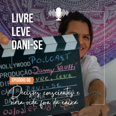 Reflexões nômades, decisões conscientes e uma vida fora da caixa!