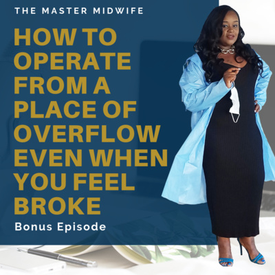 Bonus Episode: How To Operate From A Place Of Overflow Even When You Feel Broke episode artwork