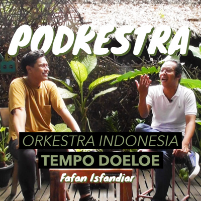 Podkestra Eps.2 - Perkembangan Orkestra Indonesia Dari 1994 Sampai 2021 ft. Fafan Isfandiar (1of2)