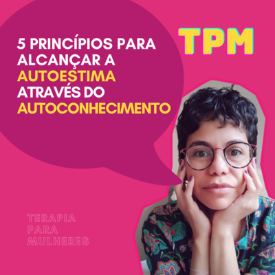 TPM Terapia para Mulheres | Jaqueline Rodrigues