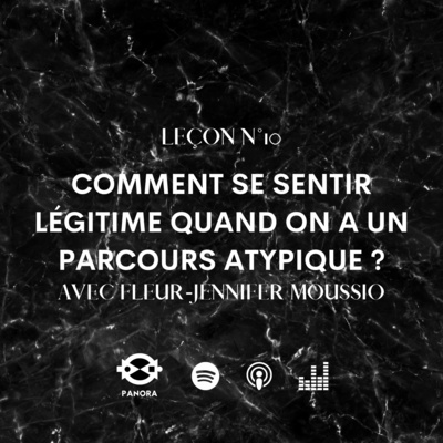 S1 E10 • Comment se sentir légitime quand on a un parcours atypique ? (avec Fleur-Jennifer Moussio)