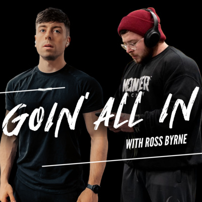 #6 - Ross Byrne | From Council Estate to Muscle Mentors #6 - Ross Byrne | From Council Estate to Muscle Mentors