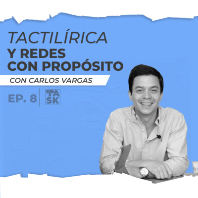 #TactiAsk2 Episodio 8: TactiLiricas y redes con propósito.