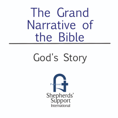 The Grand Narrative - #2 God's Story The Grand Narrative - #2 God's Story