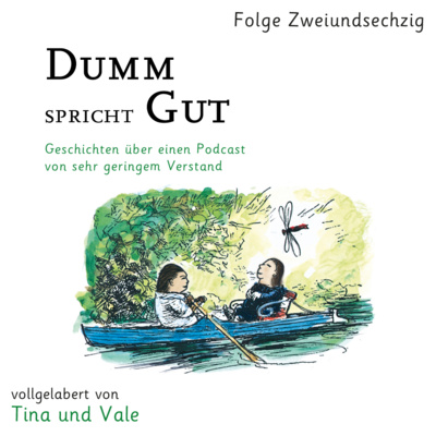 Dumm spricht gut