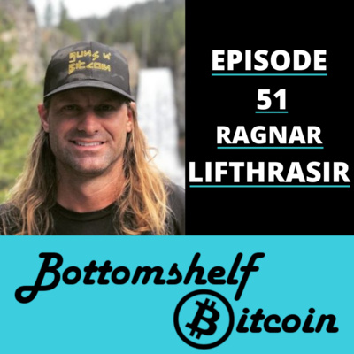 Guns N' Bitcoin with Ragnar Lifthrasir [Episode 51]