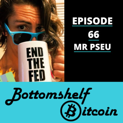 Bitcoin ETF (End the Fed) w MrPseu - [Episode 66]