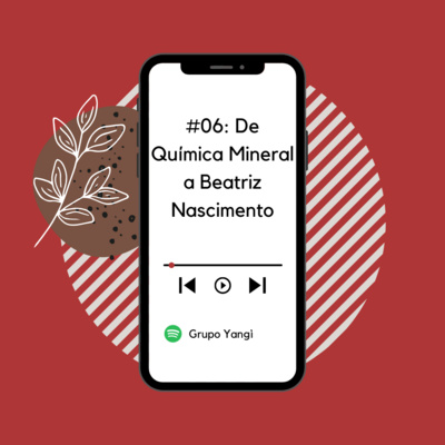De Química Mineral a Beatriz Nascimento