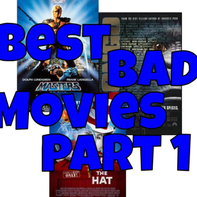 Best Bad Movies - Part 1 episode artwork