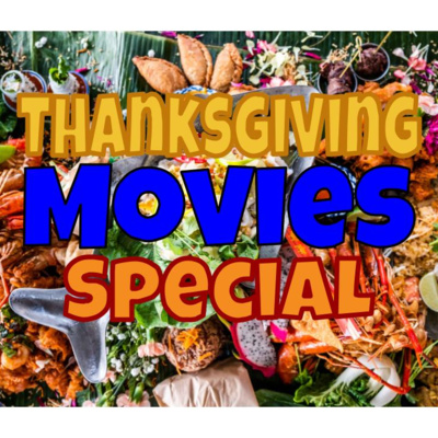 Thanksgiving Movies Special! episode artwork