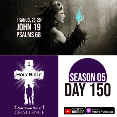 Day 150 | David joins the Philistines | Saul consults a witch | Jesus is nailed to a cross episode artwork