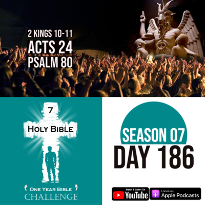 Day 186 | Jehu wipes out the last of Ahab's family and prophets of Baal | Paul defends himself in court episode artwork
