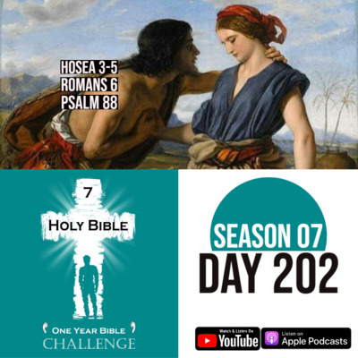 Day 202 | The prophet, Hosea, buys Gomer back from slavery | Romans 6: Slaves to Sin or to God episode artwork
