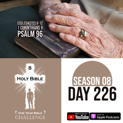 Day 226 | The problems of old age | 1 Corinthians 9: Supporting Paul financially episode artwork
