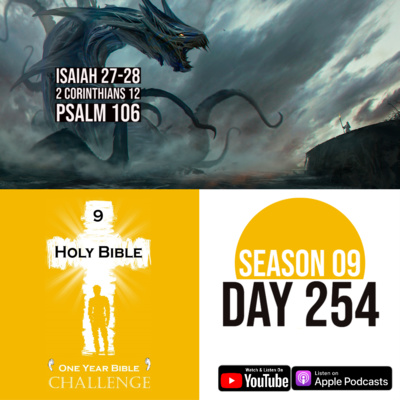 Day 254 | Isaiah prophesies on Leviathan and Israel | 2 Corinthians 12: Paul speaks of a 3rd Heaven