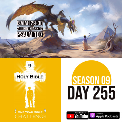 Day 255 | Isaiah prophesies about the "Do-Nothing Dragon" of Egypt | 2 Corinth: Paul's love for the Believers
