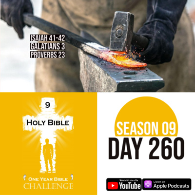 Day 260 | The Lord speaks to Isaiah about the coming Christ | Galatians 3: Why God made the Law