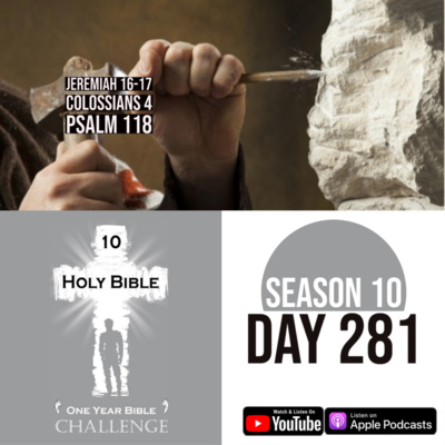 Day 281 | The Lord prepares Jeremiah for the Day of Disaster | Colossians 4: News about those with Paul