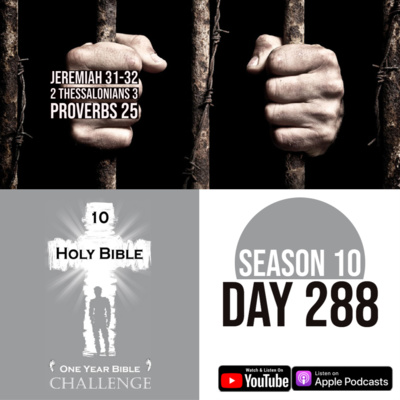 Day 288 | Jeremiah prays in prison | 2 Thessalonians 3: Christians must work