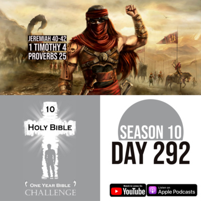 Day 292 | Ishmael slays Gedaliah and his men | 1 Timothy 4: Life and Doctrine
