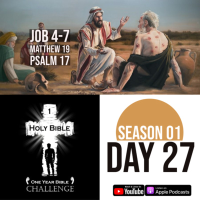 Day 27: Eliphaz speaks to Job about secret sin, Jesus teaches about the sanctity of marriage