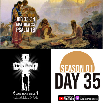 Day 35 | Elihu says God uses pain to get our attention | Jesus condemns the Pharisees