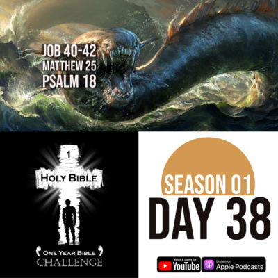 Day 38: A Dragon in the Bible? | Job responds to God | Jesus describes Judgment Day