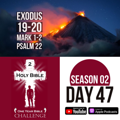 Day 47: God gives His people ten commandments | Jesus becomes a celebrity healer in Galilee episode artwork