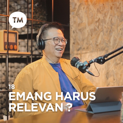 EMANG HARUS BERUBAH BIAR BISA RELEVAN??? - Ps. Leonardo A. Sjiamsuri episode artwork