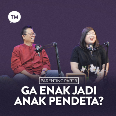 PARENTING ALA PENDETA (Testimonial : Ps. Leonardo A. Sjiamsuri) | Parenting Series : Part 3 episode artwork