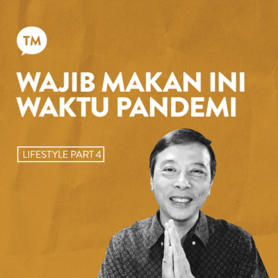 POLA MAKAN SEHAT | Wirawan Hartawan | Lifestyle Series (Part 4) episode artwork