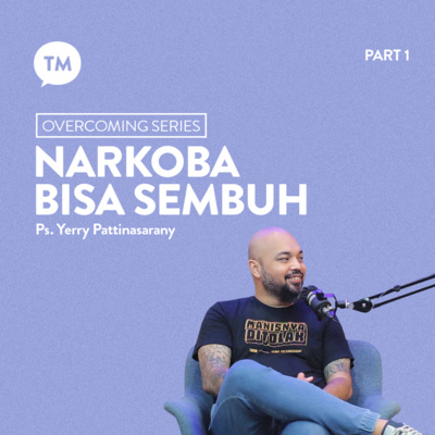 DARI "SAMPAH" JADI PENDETA | Ps. Yerry Pattinasarany | Overcoming Series (Part 4) episode artwork