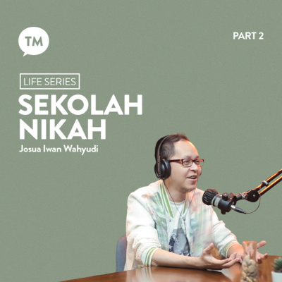 NIKAH PERLU SEKOLAH | Josua Iwan Wahyudi | Life Series episode artwork