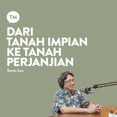 JADI BAPAK BUAT BANYAK ANAK | Testimony : Senta Leo | TM Podcast episode artwork