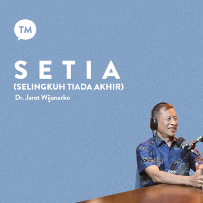 KOK BISA SELINGKUH??? | Dr. Jarot Wijanarko | TM Podcast episode artwork