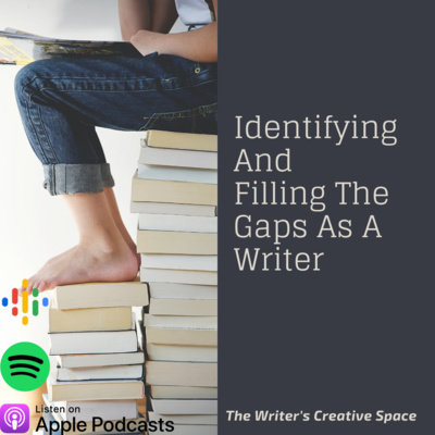 Identifying And Filling The Gaps As A Writer