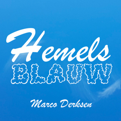 Hemels Blauw #19 - Marco Derksen - Kunnen we de complexiteit omarmen? En wat is jouw legacy!?