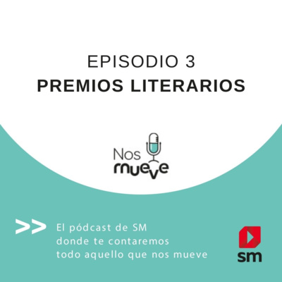 Episodio 3: Nos Mueven los premios literarios