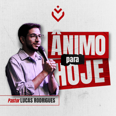 ÂNIMO PARA HOJE - 15/09/21 - PR. LUCAS RODRIGUES episode artwork