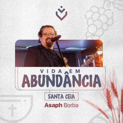 VIDA EM ABUNDÂNCIA - 10/10/21 - ASAPH BORBA episode artwork