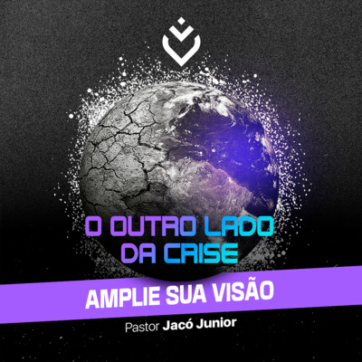 Série: o outro lado da crise - amplie sua visão | Quarta 03/11/21 episode artwork