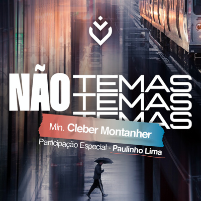 Não temas | Quarta, 24/11/21