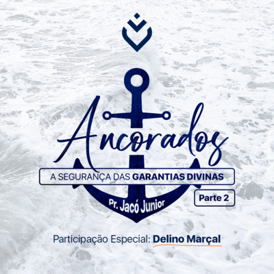 Série: ancorados - a segurança das garantias divinas | Domingo, 05/12/21 episode artwork