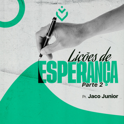 Série: lições de esperança | Quarta, 08/12/21