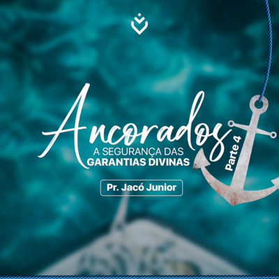 Série: ancorados - a segurança das garantias divinas | Domingo, 19/12/21 episode artwork