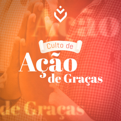 Culto de ação de graças | Quinta, 30/12/21 episode artwork