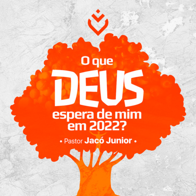 O que Deus espera de mim em 2022? | Quinta, 06/01/22 episode artwork