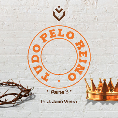 Série: tudo pelo reino | Domingo, 23/01/22 episode artwork